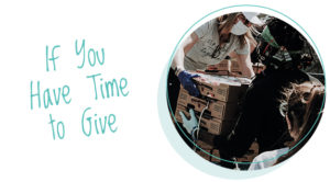 if you have time to give