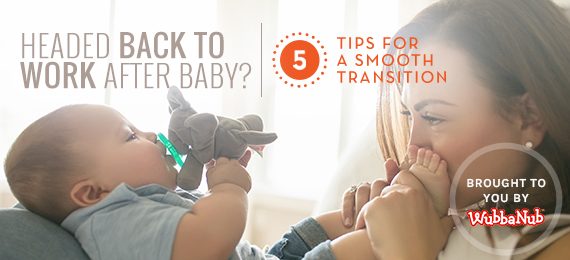 Headed Back to Work After Baby? 5 Tips for a Smooth Transition