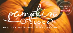 Pumpkin O’clock: A Day of Pumpkin Recipes