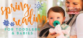 Spring Reading for Babies and Toddlers
